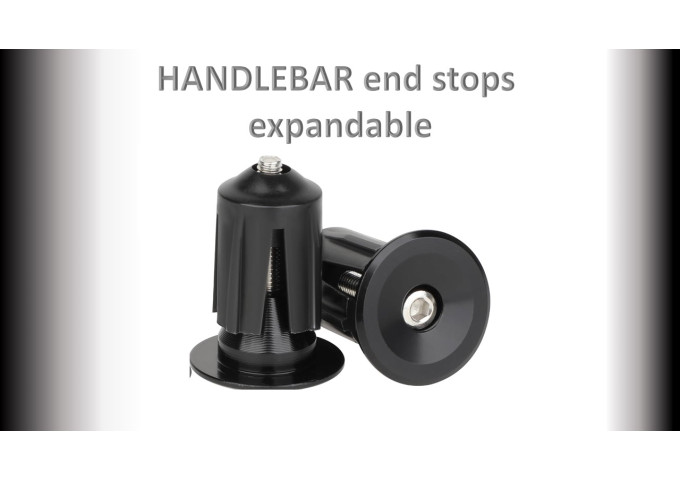 HANDLE BAR end stops expandabile
